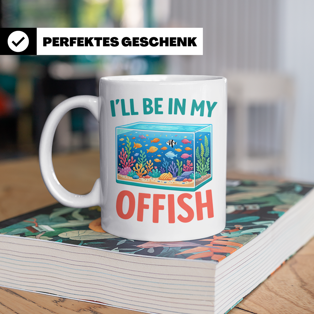 I'll be in my Offish Tasse, lustiges Aquarium Design für Aqu – Weiß [farbe:weiß]