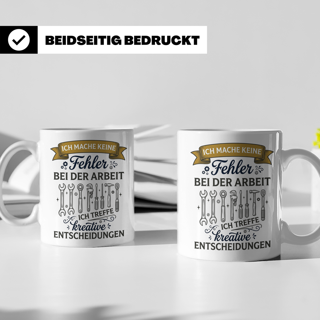 Handwerker Tasse mit Spruch Keine Fehler, kreative Entscheid – Weiß [farbe:weiß]