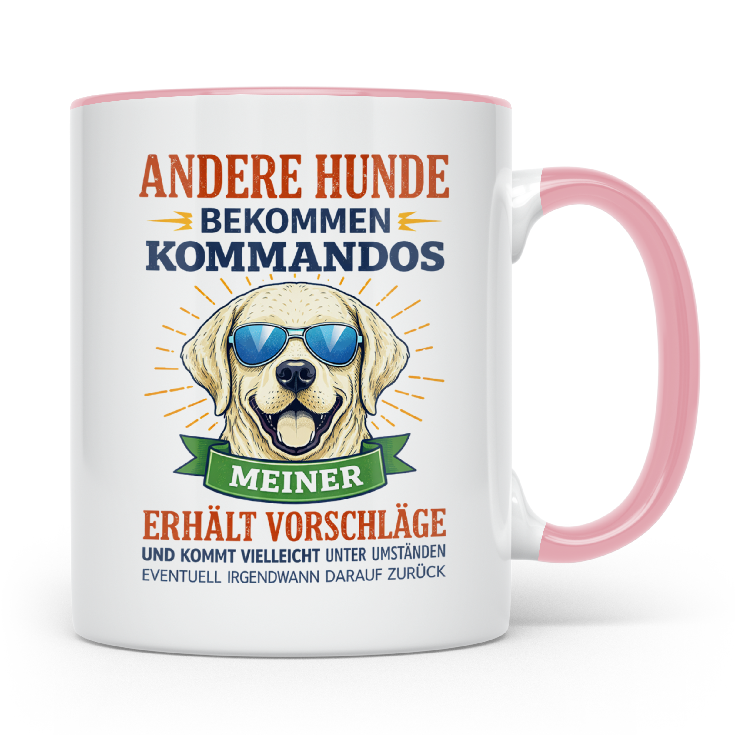 Hundetasse Labrador Spruch Andere Hunde bekommen Kommandos.  – Rosa [farbe:rosa]