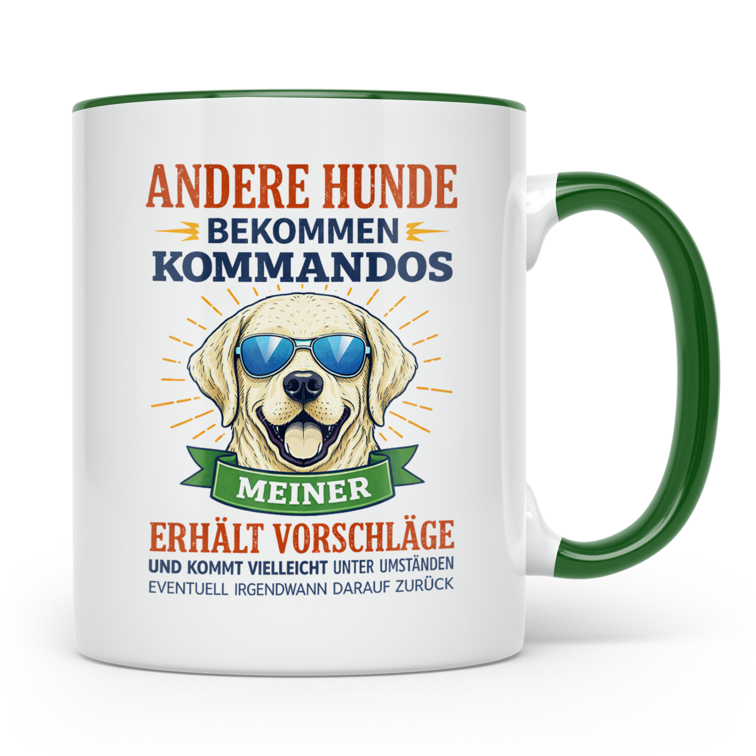 Hundetasse Labrador Spruch Andere Hunde bekommen Kommandos.  – Grün [farbe:grün]
