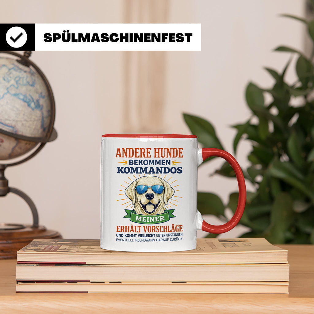 Hundetasse Labrador Spruch Andere Hunde bekommen Kommandos.  – Rot [farbe:rot]