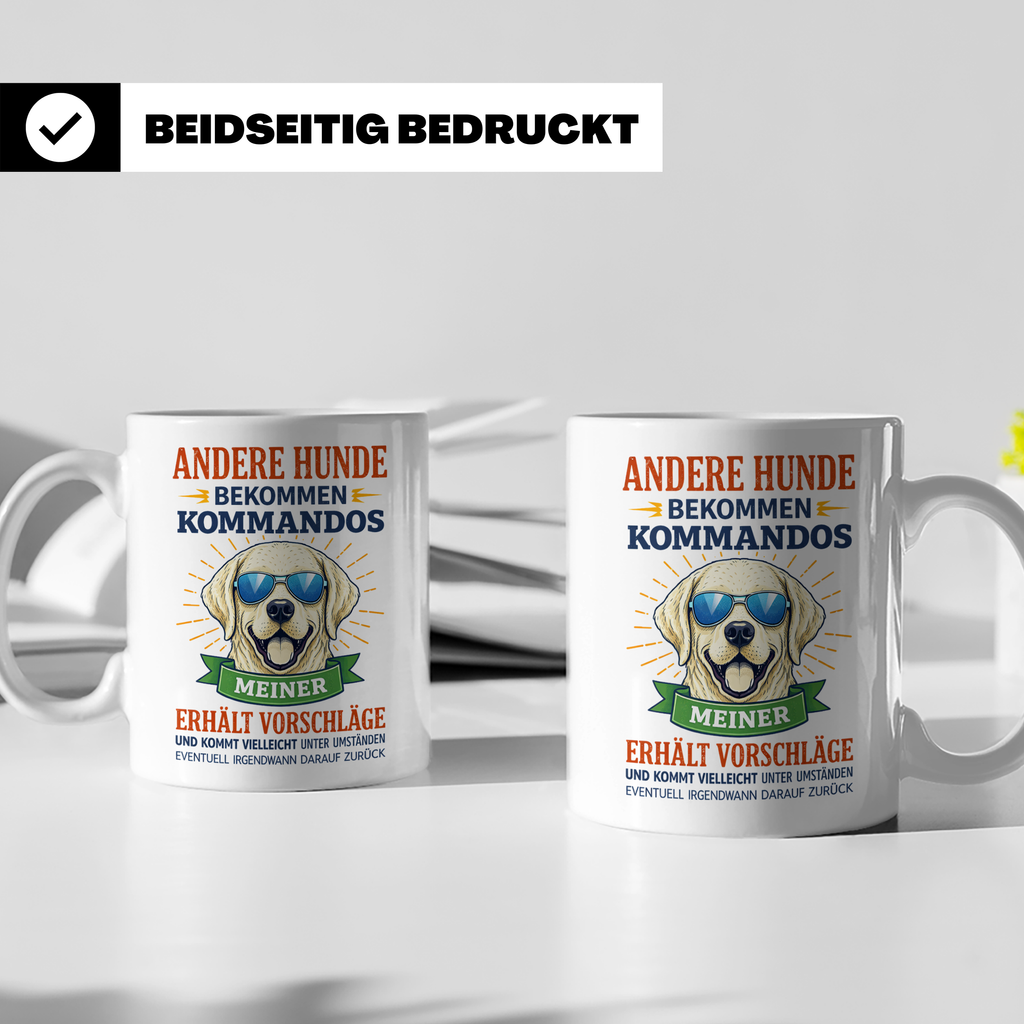 Hundetasse Labrador Spruch Andere Hunde bekommen Kommandos.  – Weiß [farbe:weiß]
