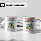 Hundetasse Labrador Spruch Andere Hunde bekommen Kommandos.  – Weiß [farbe:weiß]
