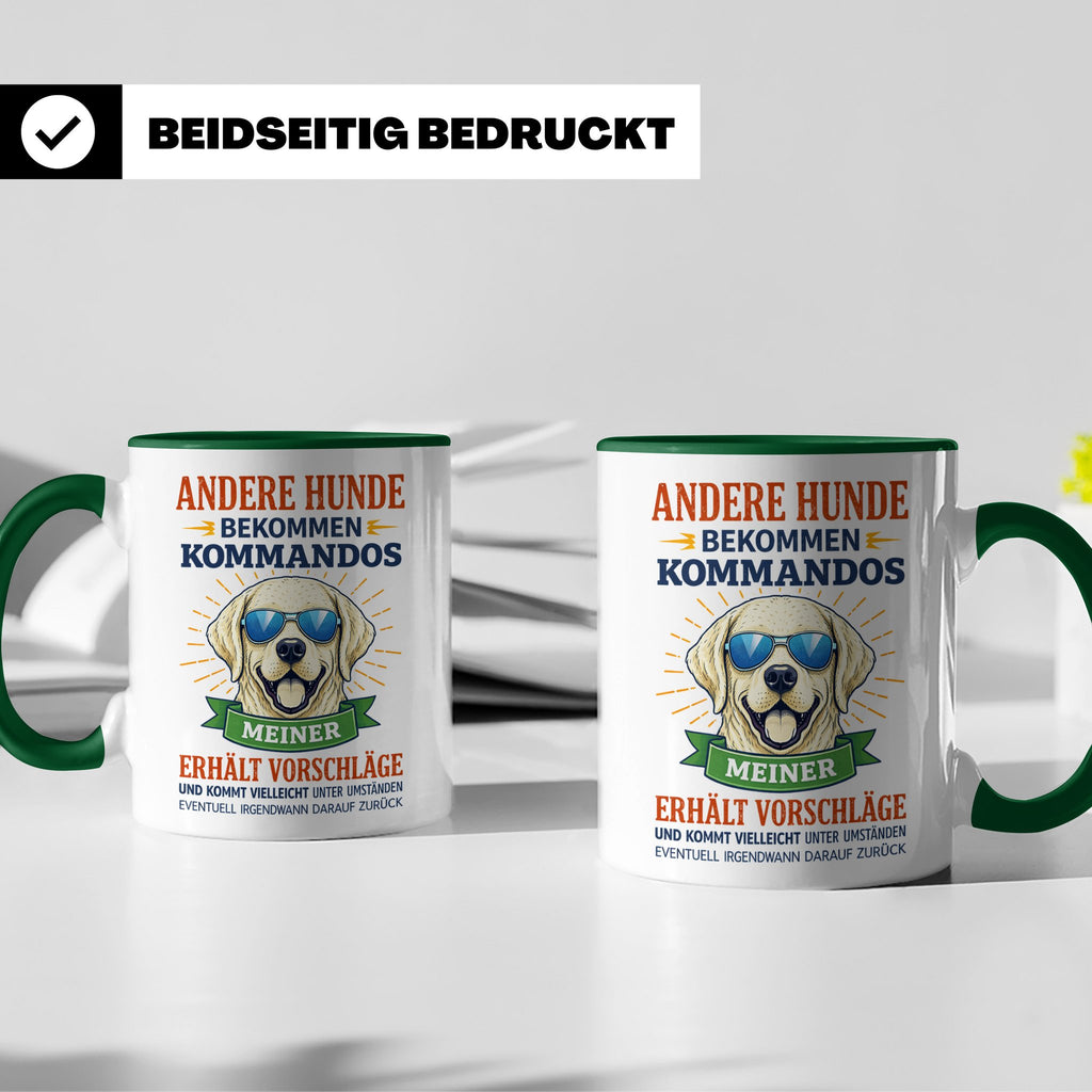 Hundetasse Labrador Spruch Andere Hunde bekommen Kommandos.  – Grün [farbe:grün]