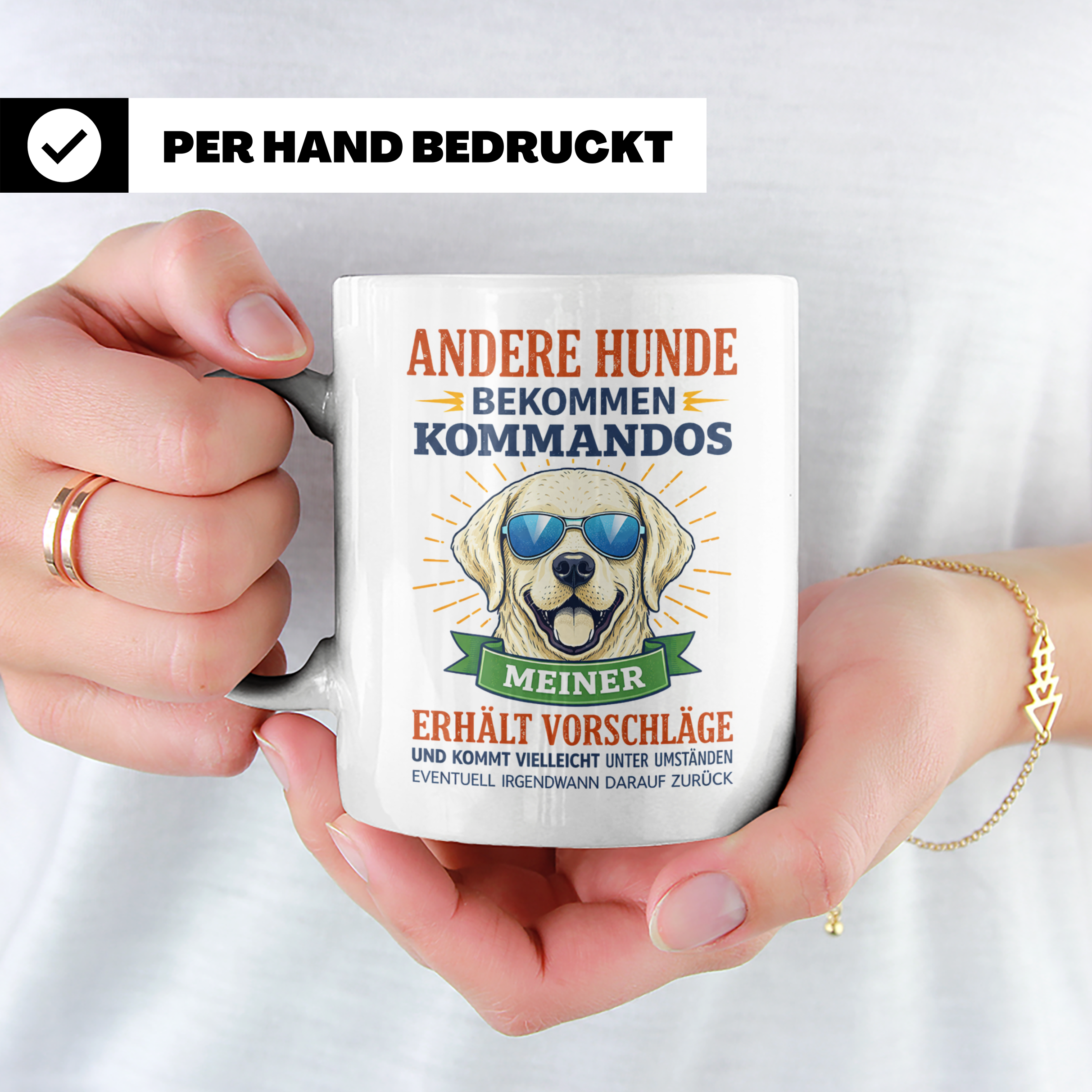 Hundetasse Labrador Spruch Andere Hunde bekommen Kommandos.  – Weiß [farbe:weiß]