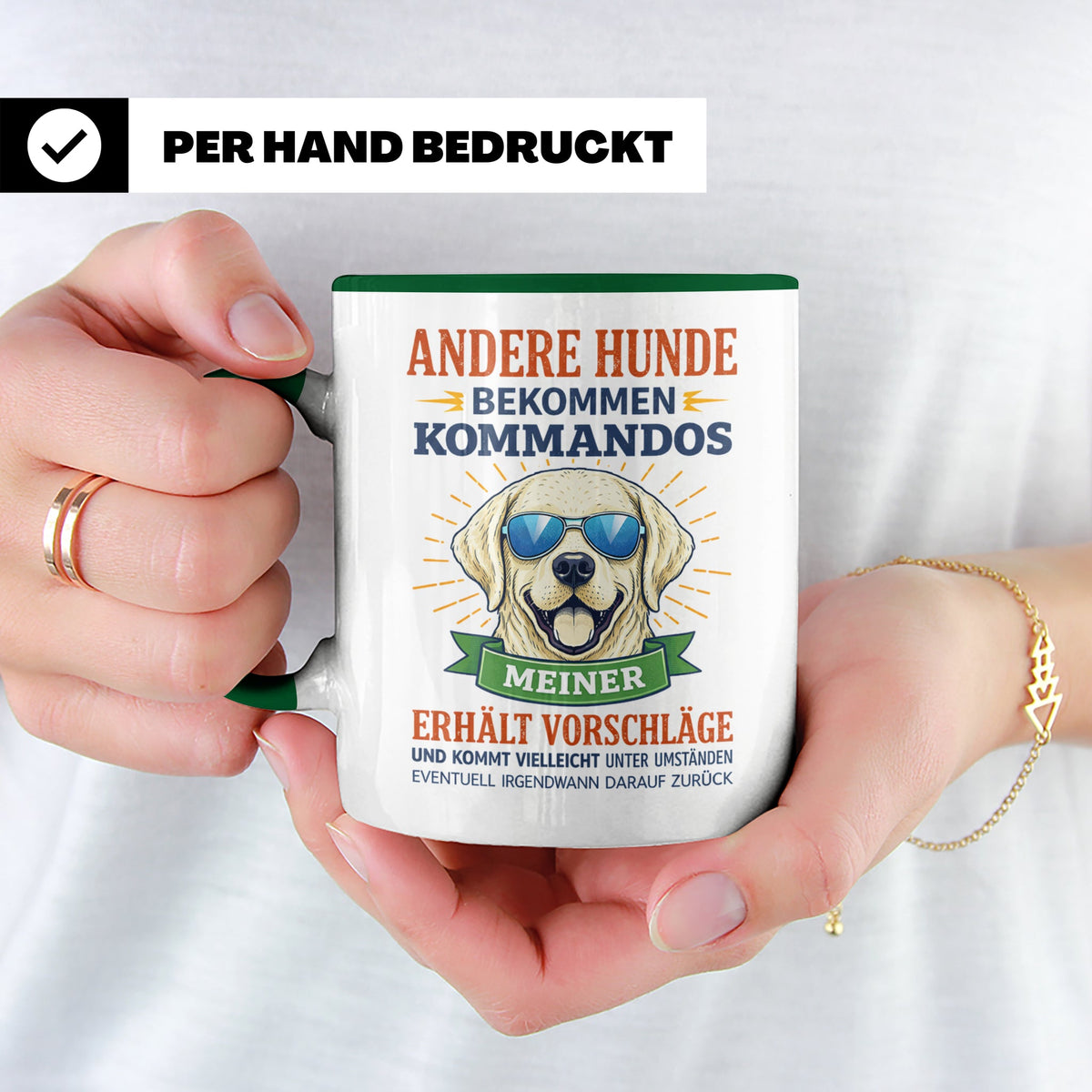 Hundetasse Labrador Spruch Andere Hunde bekommen Kommandos.  – Grün [farbe:grün]