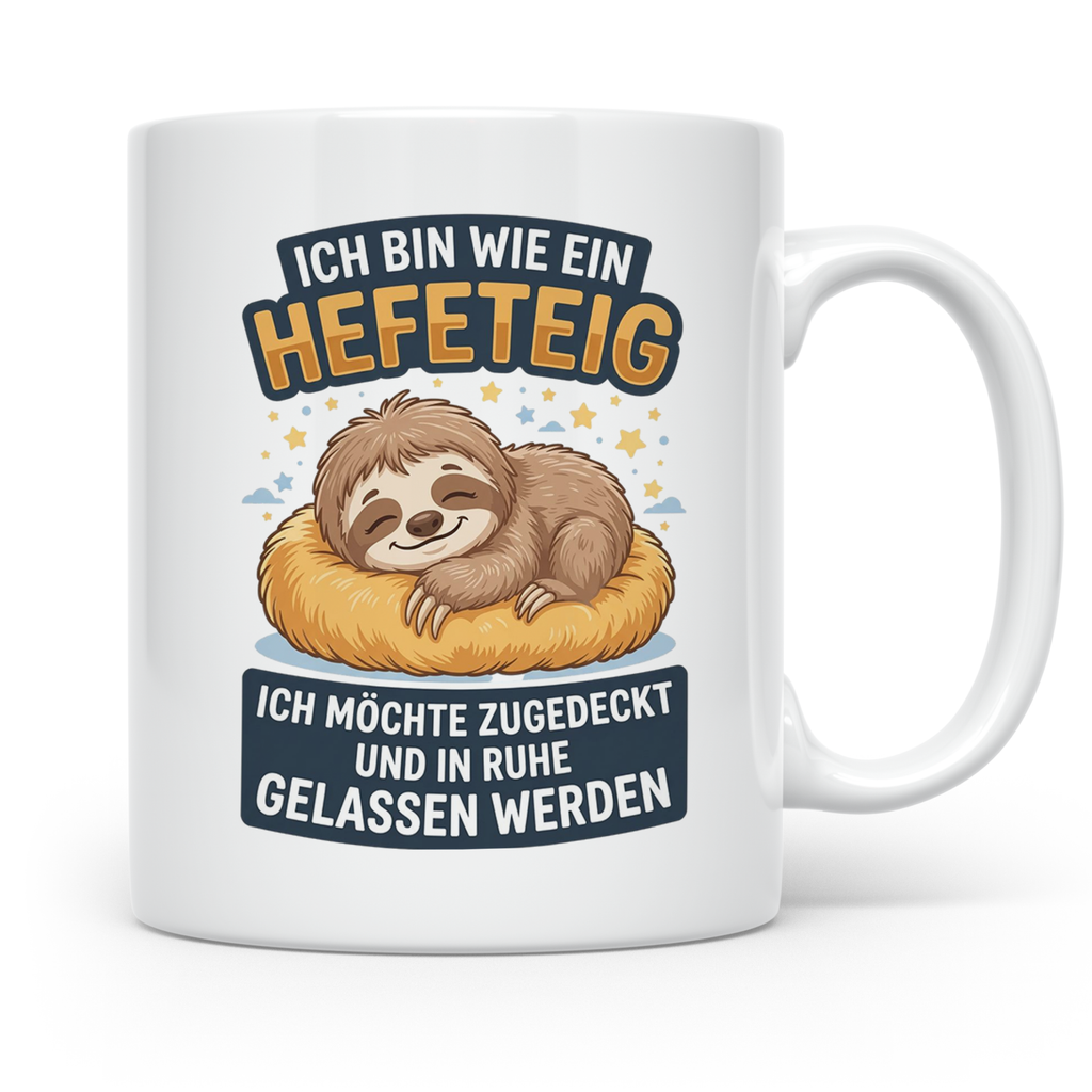 Faultier Tasse mit Spruch Hefeteig, lustiges Geschenk für Mo – Weiß [farbe:weiß]