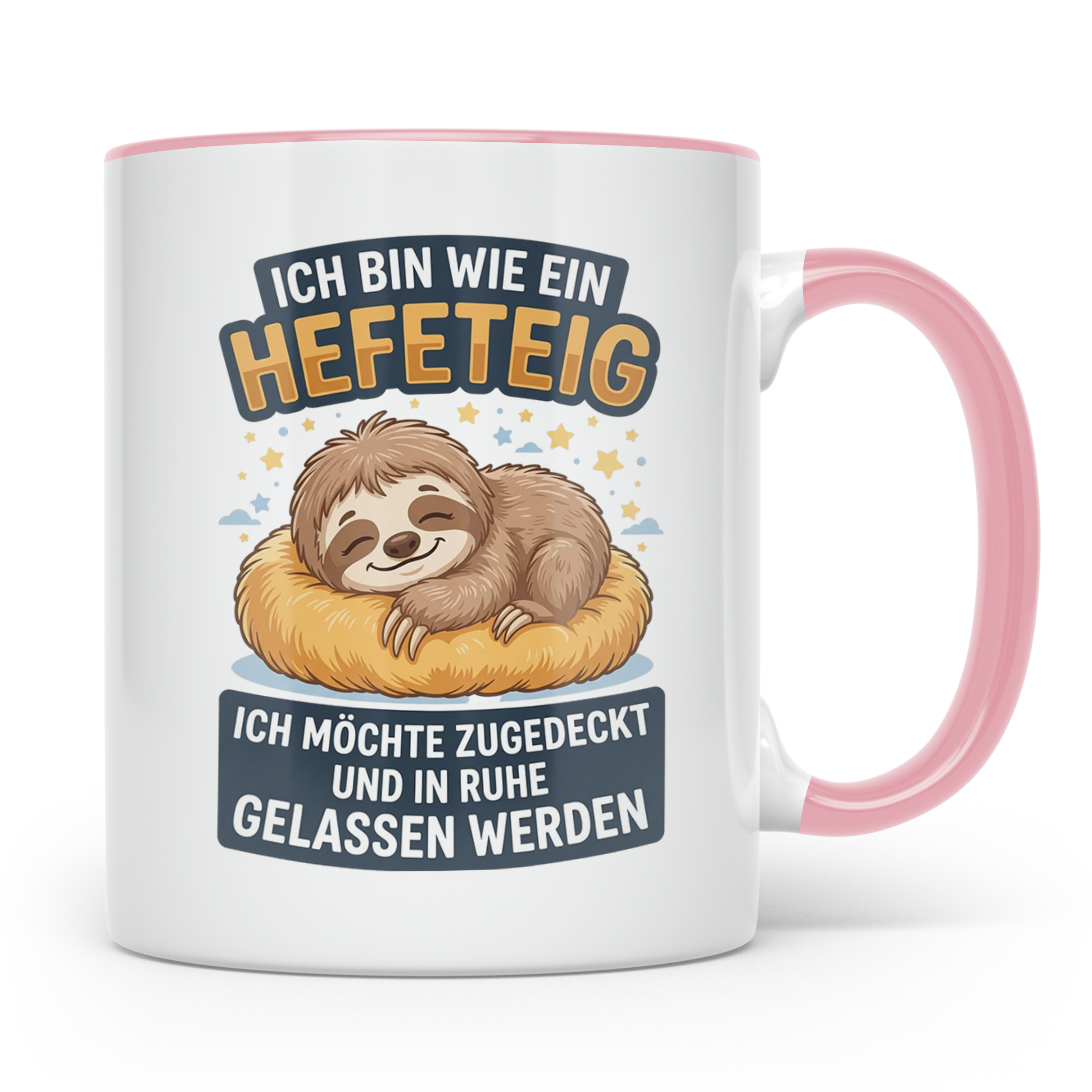 Faultier Tasse mit Spruch Hefeteig, lustiges Geschenk für Mo – Rosa [farbe:rosa]