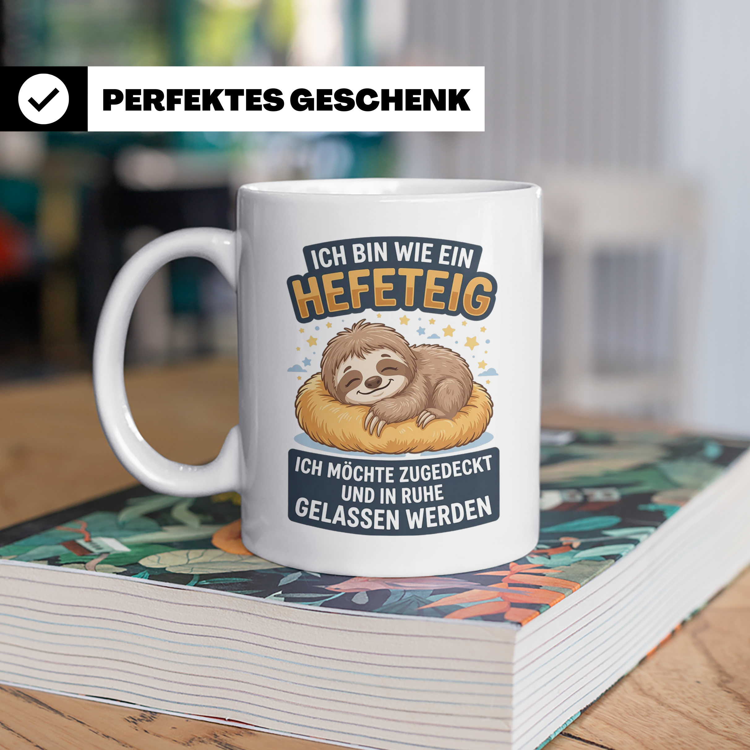 Faultier Tasse mit Spruch Hefeteig, lustiges Geschenk für Mo – Weiß [farbe:weiß]