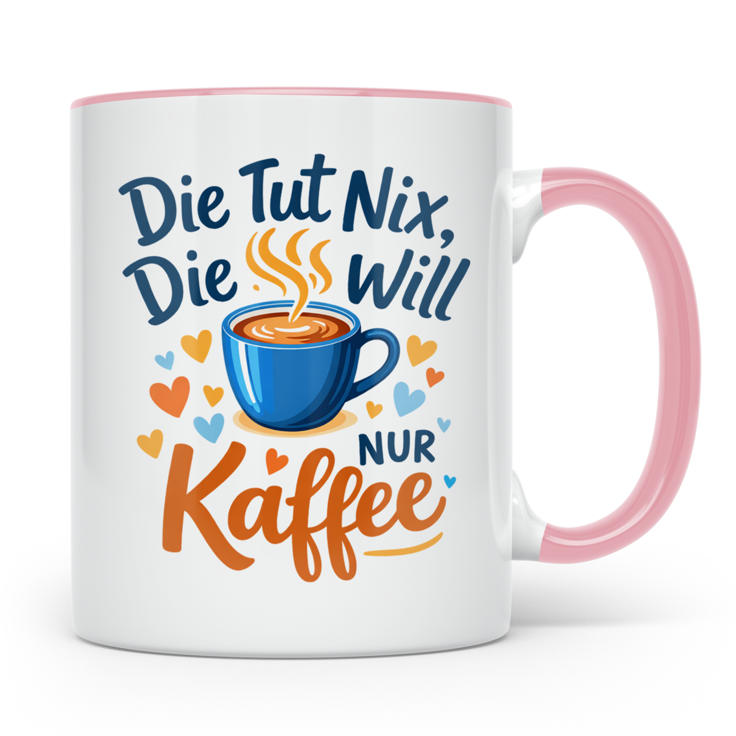 Kaffeetasse mit Spruch 'Die tut nix die will nur Kaffee' Tas – Rosa [farbe:rosa]