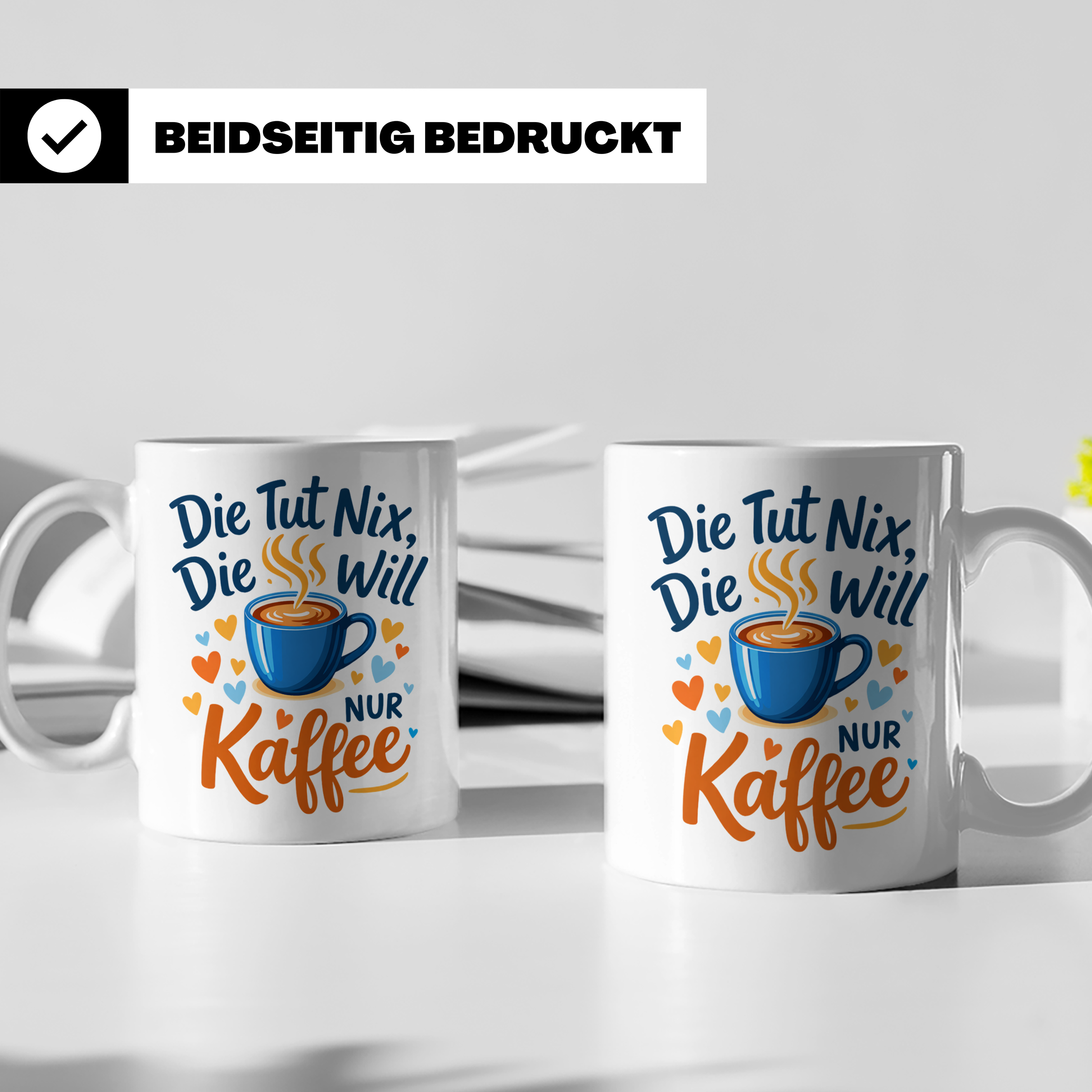 Kaffeetasse mit Spruch 'Die tut nix die will nur Kaffee' Tas – Weiß [farbe:weiß]