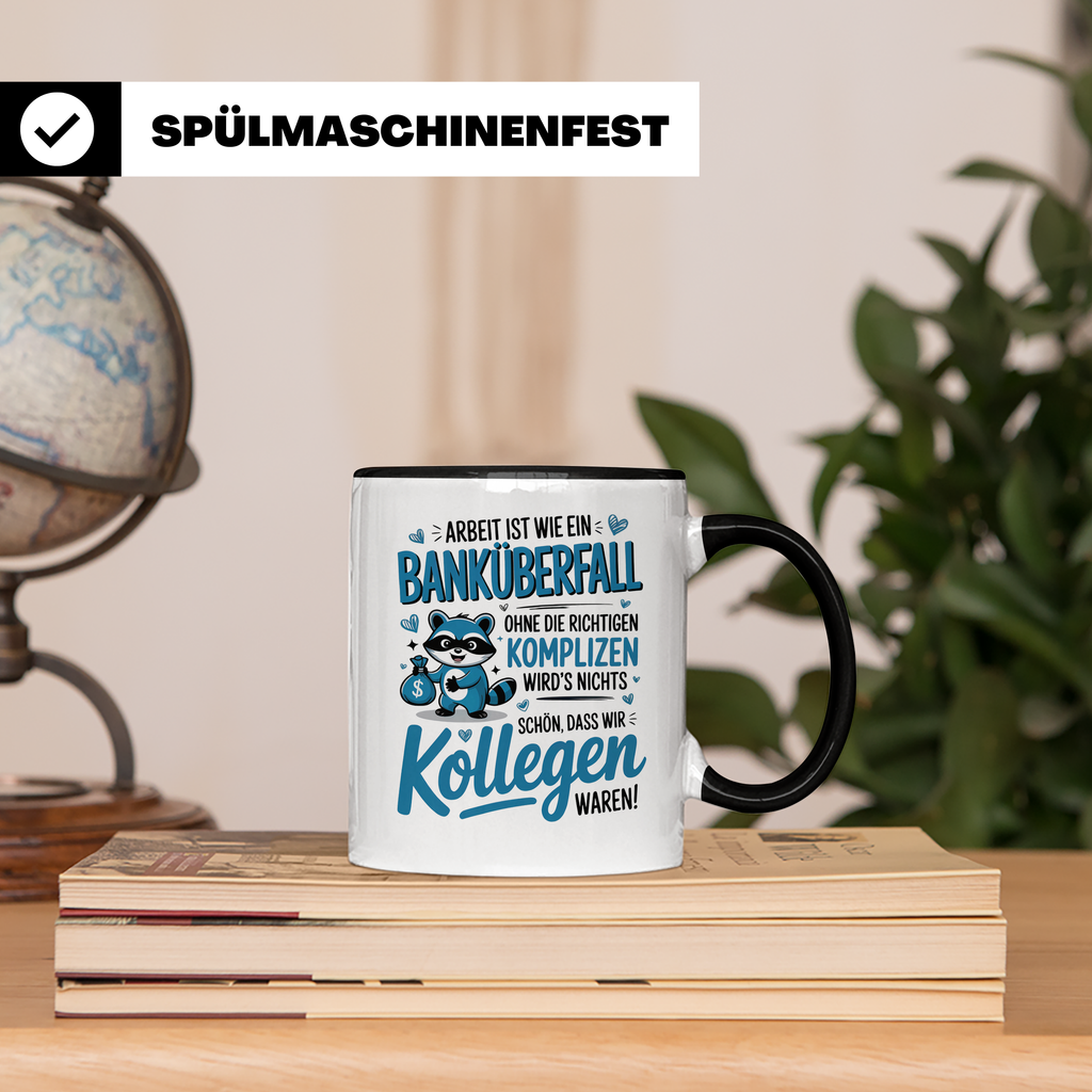 Job Banküberfall Tasse mit Waschbär Kollegen Spruch Geschenkidee Büroabschied Abschiedsgeschenk Jobwechsel Mitarbeiter Kollegen Job