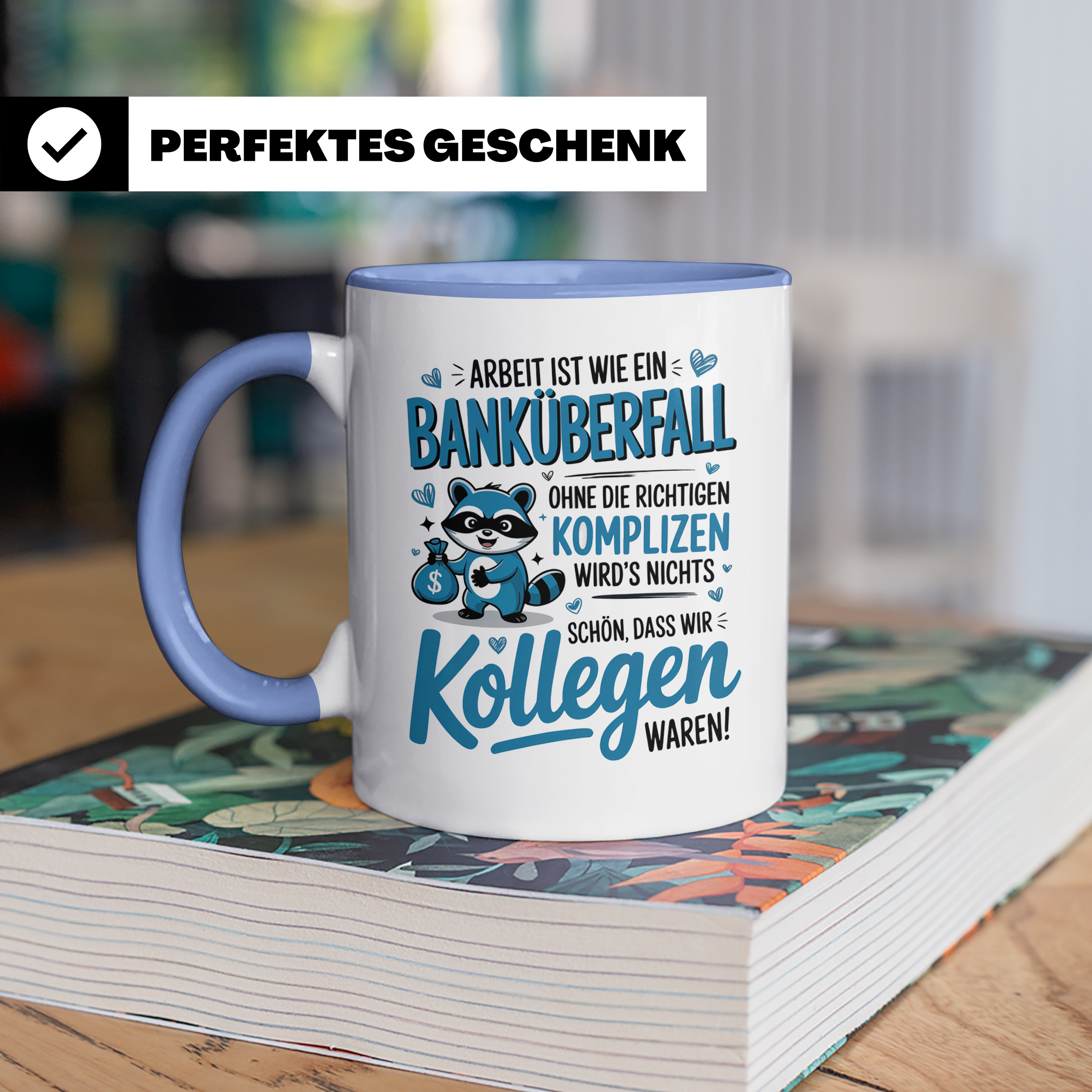 Job Banküberfall Tasse mit Waschbär Kollegen Spruch Geschenkidee Büroabschied Abschiedsgeschenk Jobwechsel Mitarbeiter Kollegen Job