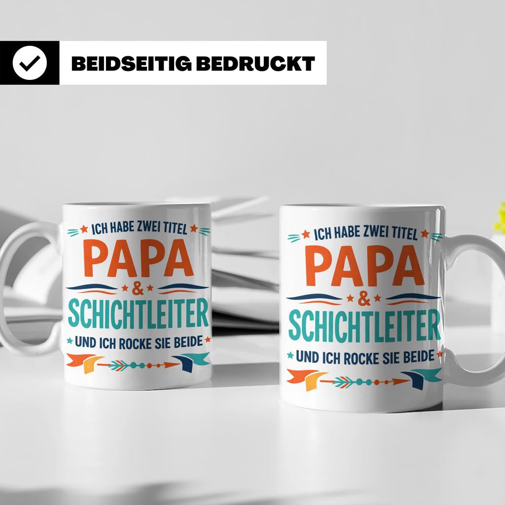 Schichtleiter Papa Tasse mit Spruch Ich habe zwei Titel | Ge – Weiß [farbe:weiß]