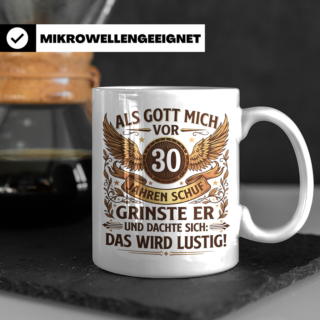 30. Geburtstag Tasse für Männer & Frauen | Lustiger Spruch A – Weiß [farbe:weiß]