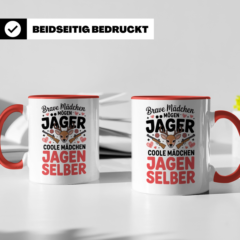Jägerin Tasse - Brave Mädchen mögen Jäger Jagd Geschenkidee für Mädchen & Frauen die selber Jagen gehen - Mädchen Jagd Sprüche