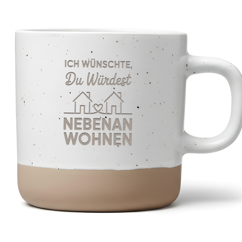 Ich wünschte du würdest nebenan wohnen Tasse Beste Freundin Geburtstag Freundschaft Fernfreundschaft Umzug Abschied Kaffeetasse