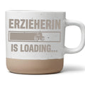 Erzieherin Tasse Is Loading - Lustiges Geschenk fuer Azubi im Kinderga – Bild 1