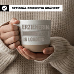 Erzieherin Tasse Is Loading - Lustiges Geschenk fuer Azubi im Kinderga – Bild 2