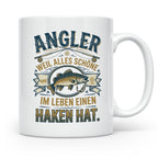 Angler Tasse mit Spruch Alles Schöne im Leben hat einen Hake – Weiß [farbe:weiß]