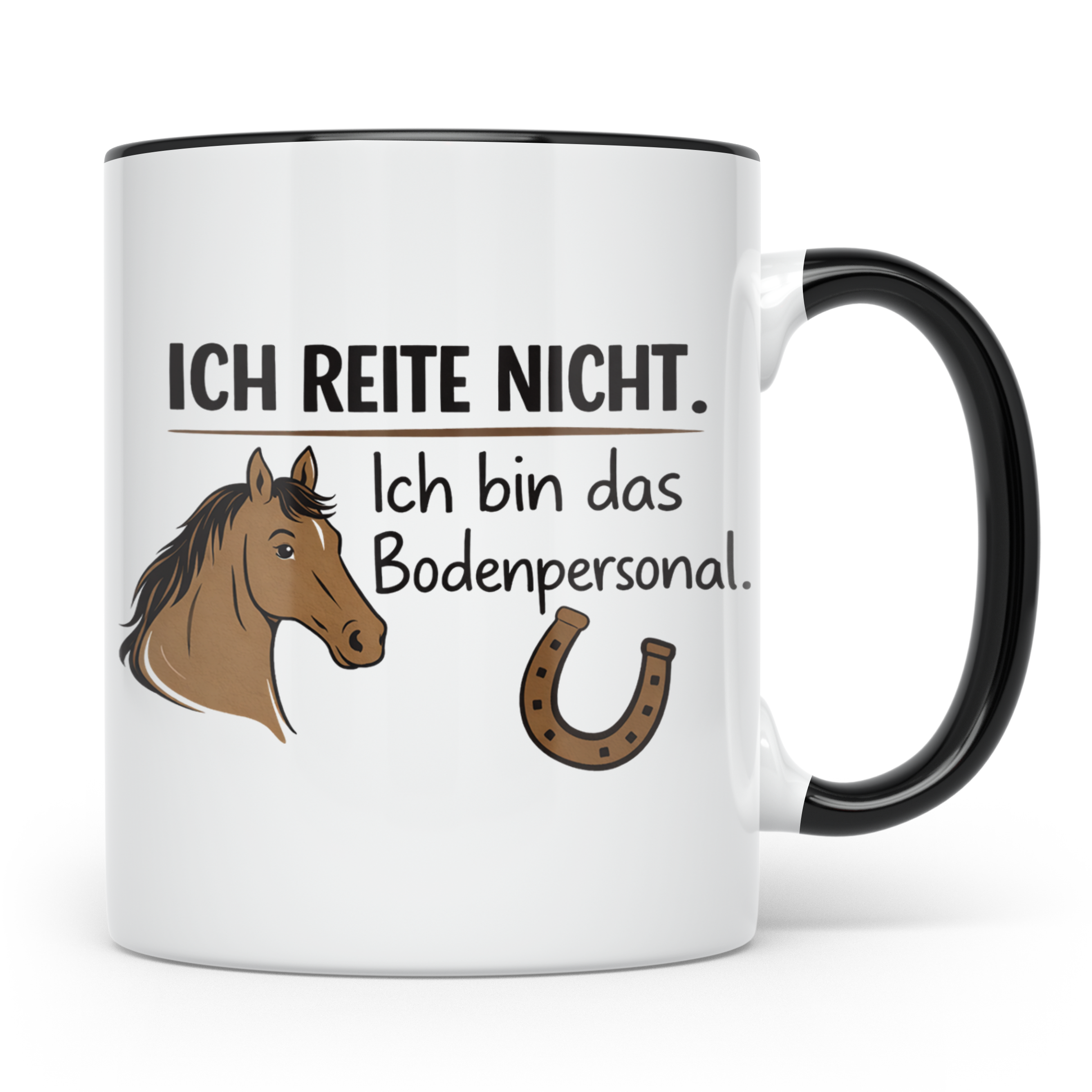 Bodenpersonal Pferd Tasse lustiger Spruch Ich reite nicht St – Schwarz [farbe:schwarz]