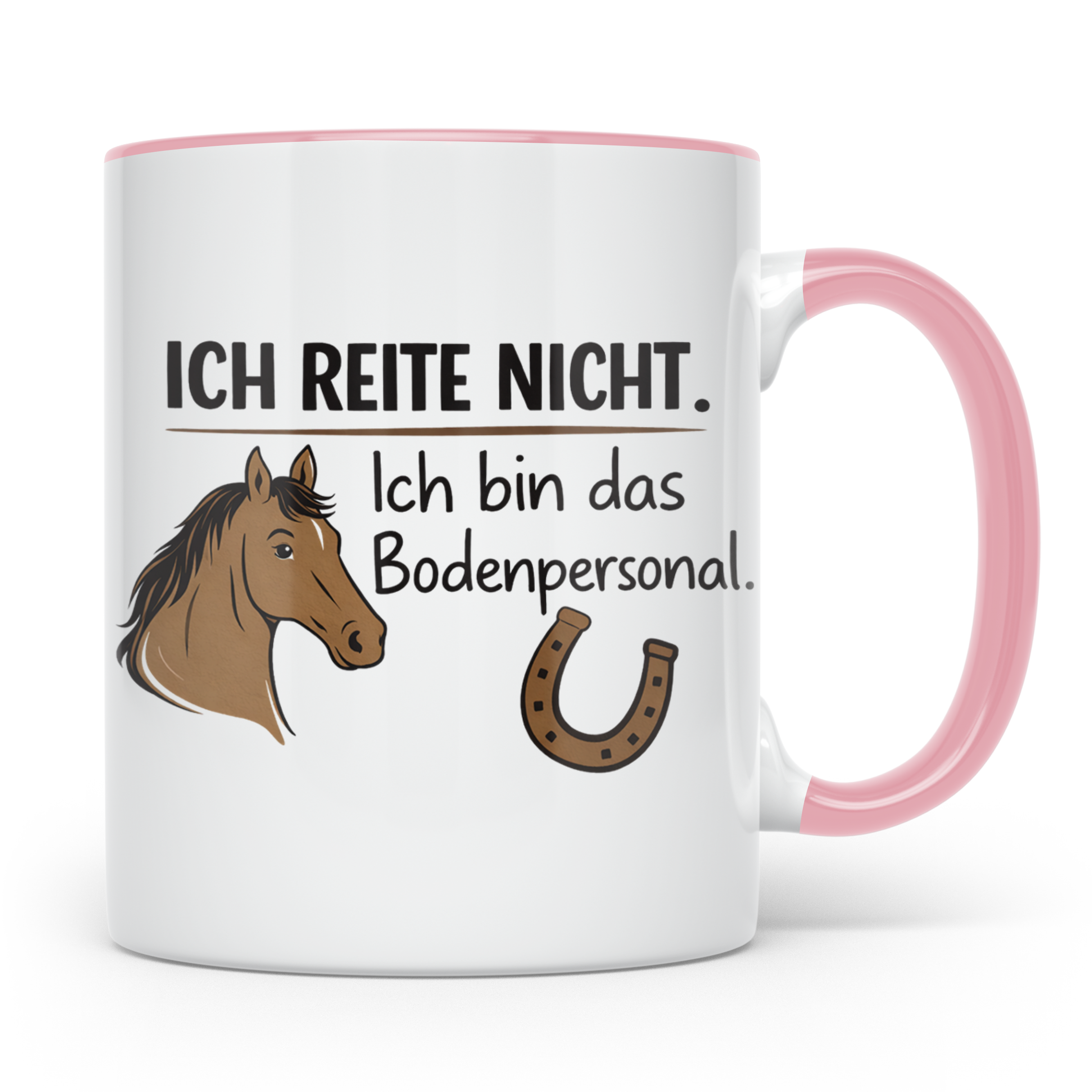 Bodenpersonal Pferd Tasse lustiger Spruch Ich reite nicht St – Rosa [farbe:rosa]
