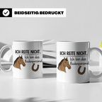 Bodenpersonal Pferd Tasse lustiger Spruch Ich reite nicht St – Weiß [farbe:weiß]