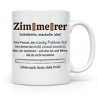 Zimmerer Tasse mit Spruch Definition Lustig Geschenk für Zim – Weiß [farbe:weiß]