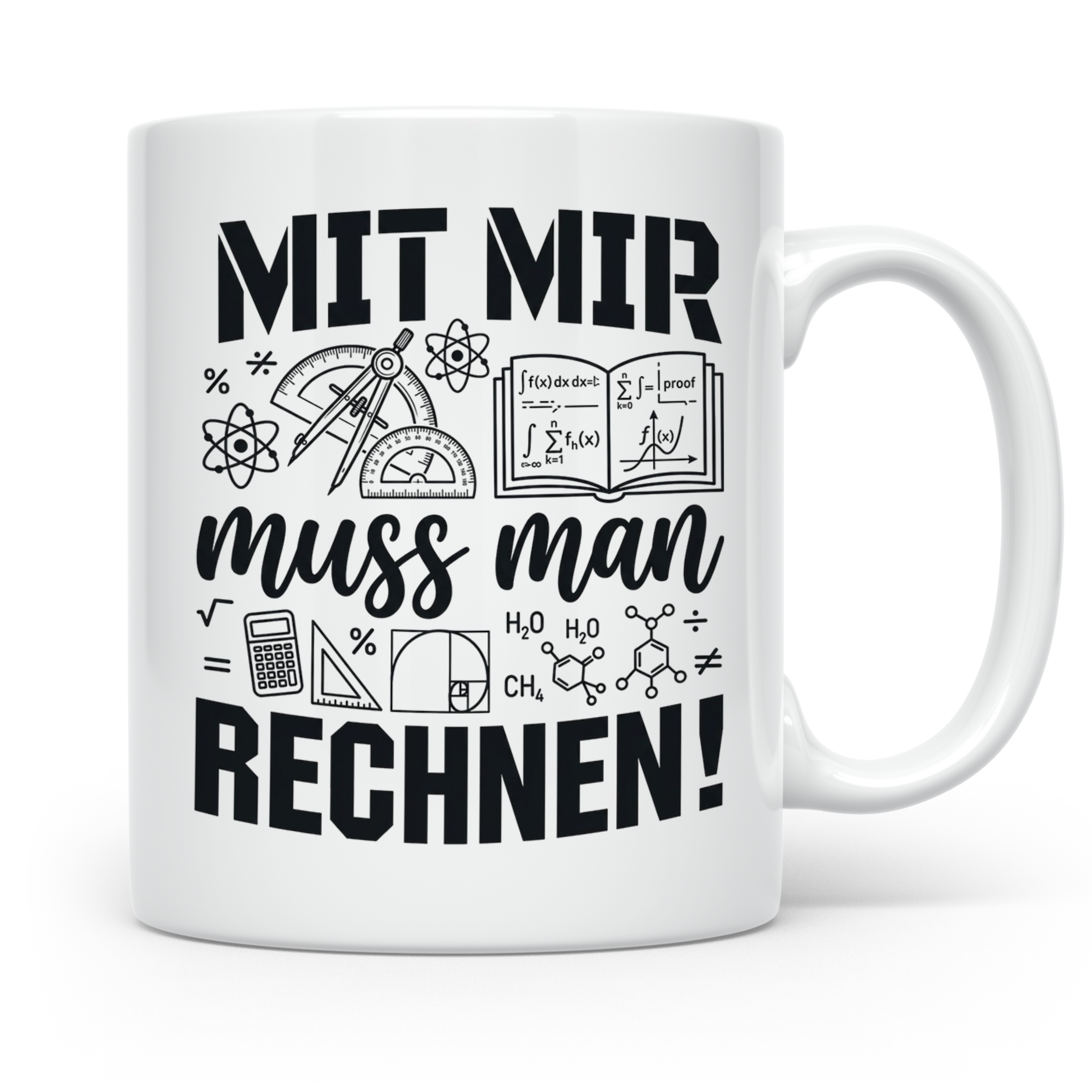 Mathematiker Tasse Mit mir muss man rechnen lustiger Spruch  – Weiß [farbe:weiß]