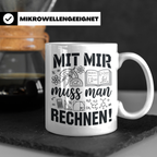 Mathematiker Tasse Mit mir muss man rechnen lustiger Spruch  – Weiß [farbe:weiß]