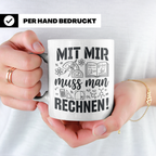 Mathematiker Tasse Mit mir muss man rechnen lustiger Spruch  – Weiß [farbe:weiß]