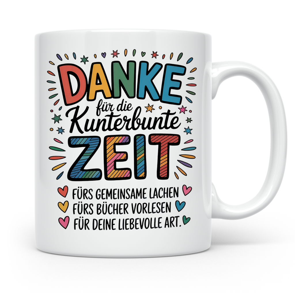Danke Kaffeetasse - Kunterbunte Zeit! Wertschätzung Geschenkidee für Erzieher, Lehrer zum Geburtstag, Abschied oder einfach so.