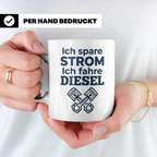 Diesel Tasse mit Spruch Ich spare Strom Ich fahre Diesel, An – Weiß [farbe:weiß]