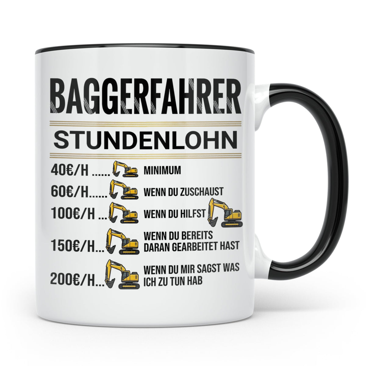 Baggerfahrer Tasse mit Spruch Stundenlohn lustig Kaffeetasse – Schwarz [farbe:schwarz]