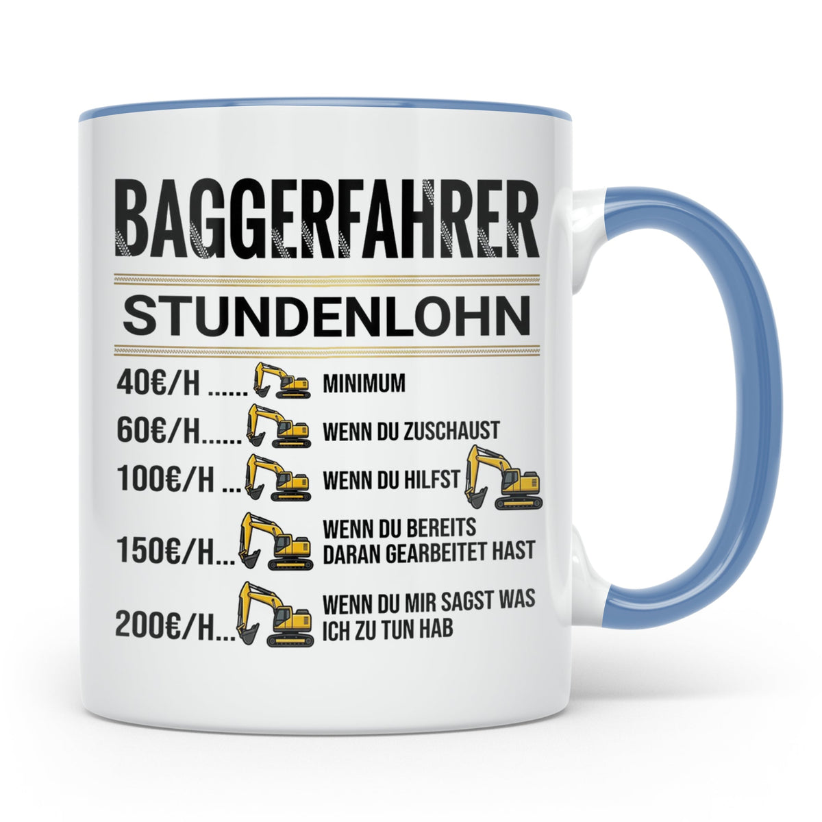 Baggerfahrer Tasse mit Spruch Stundenlohn lustig Kaffeetasse – Blau [farbe:blau]