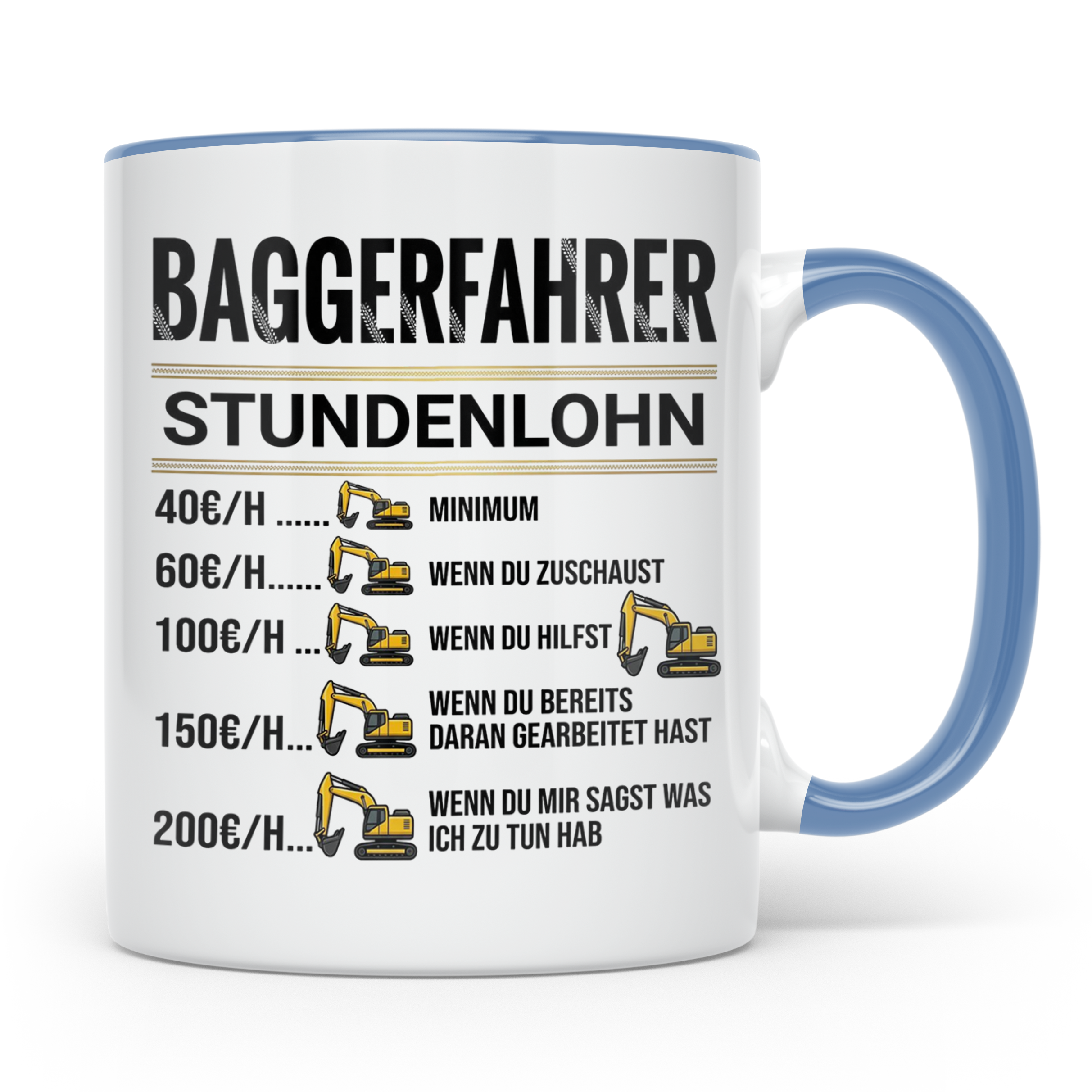 Baggerfahrer Tasse mit Spruch Stundenlohn lustig Kaffeetasse – Blau [farbe:blau]