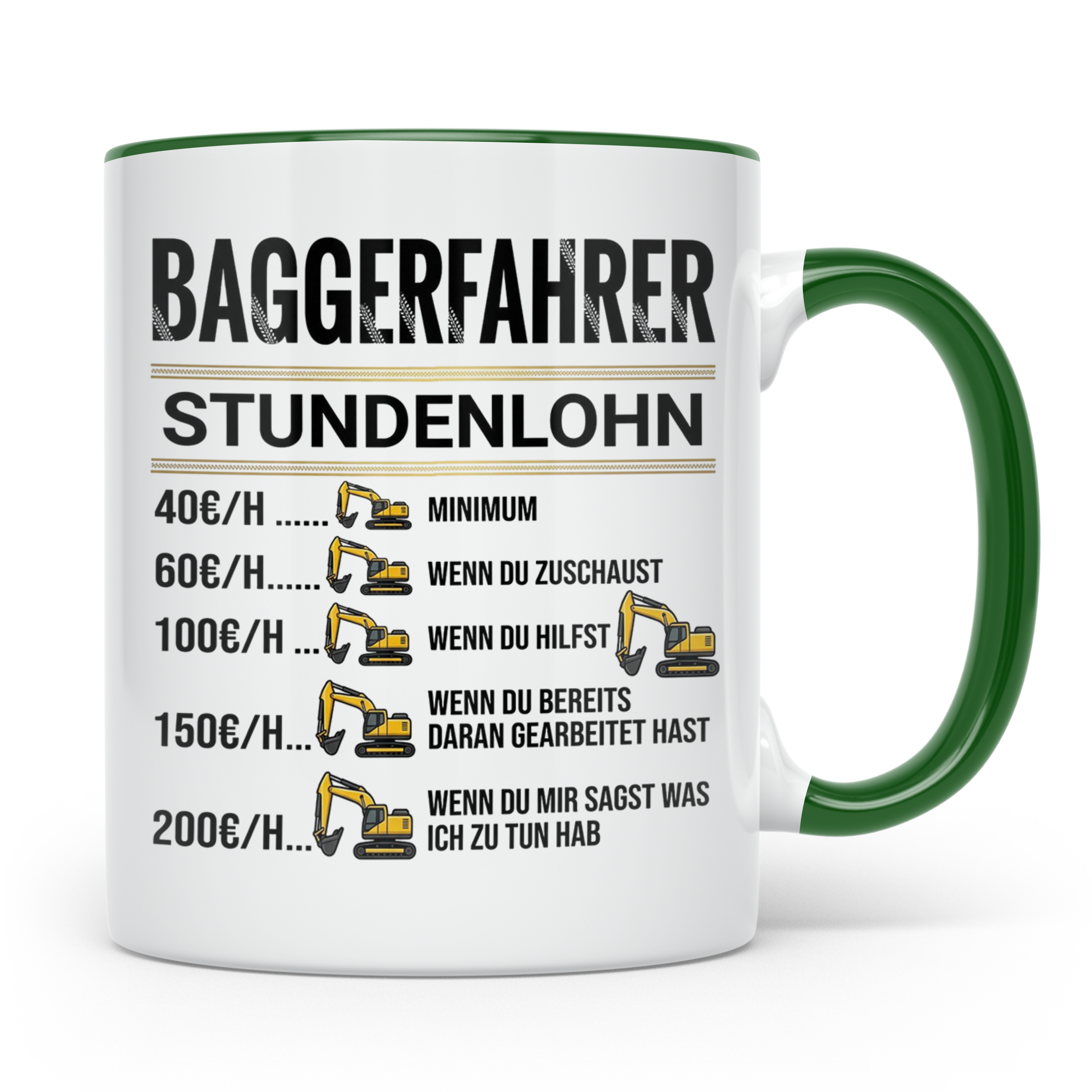 Baggerfahrer Tasse mit Spruch Stundenlohn lustig Kaffeetasse – Grün [farbe:grün]