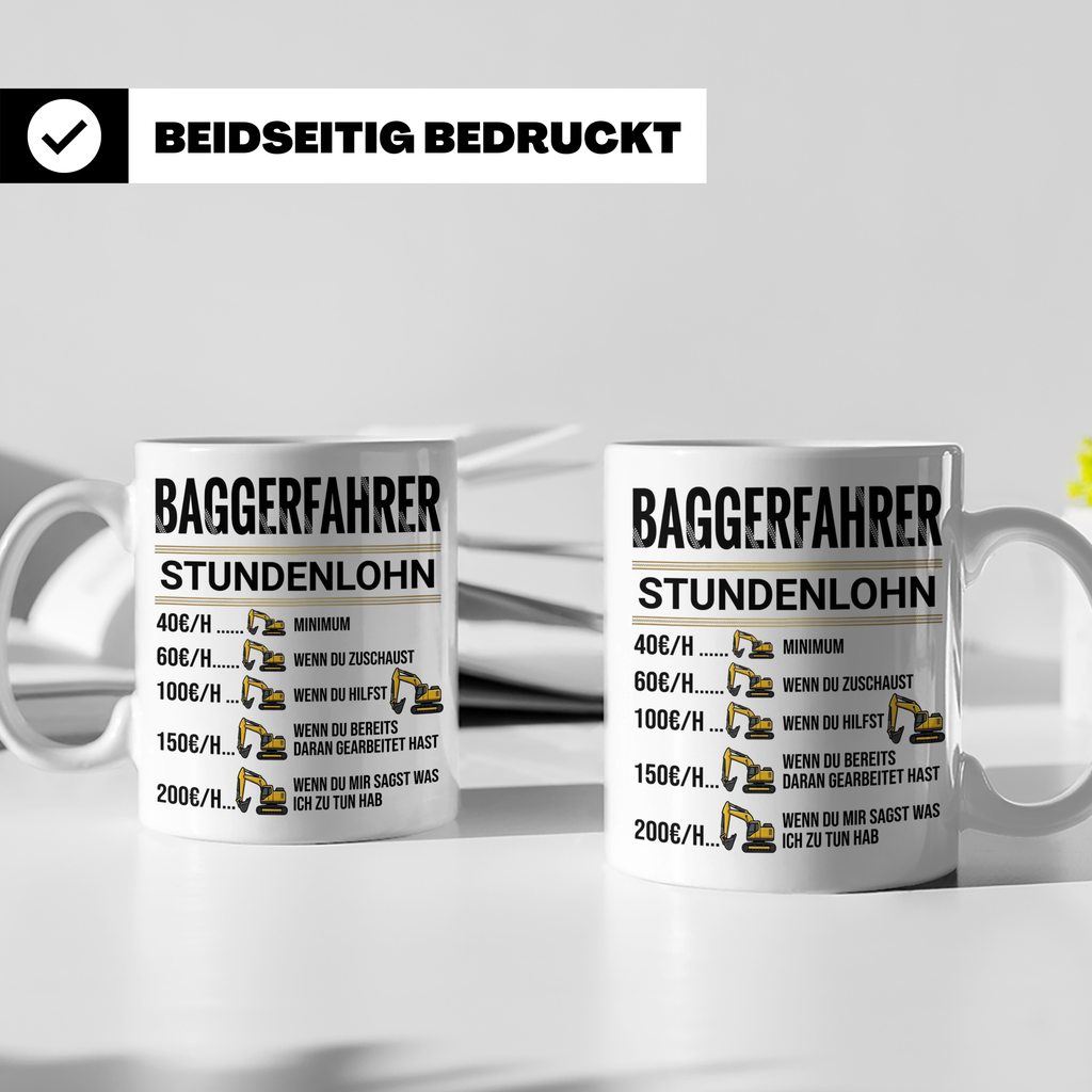 Baggerfahrer Tasse mit Spruch Stundenlohn lustig Kaffeetasse – Weiß [farbe:weiß]