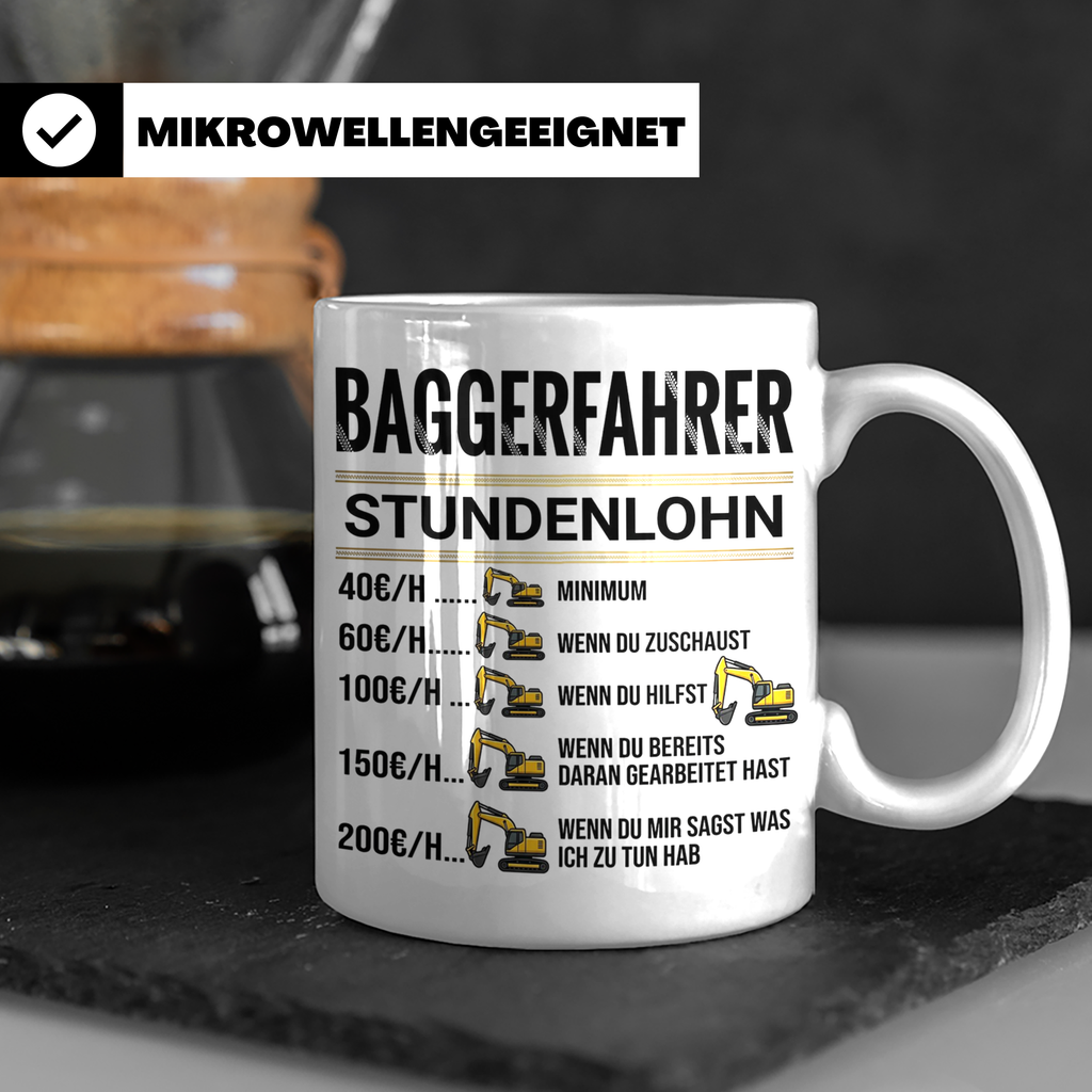 Baggerfahrer Tasse mit Spruch Stundenlohn lustig Kaffeetasse – Weiß [farbe:weiß]