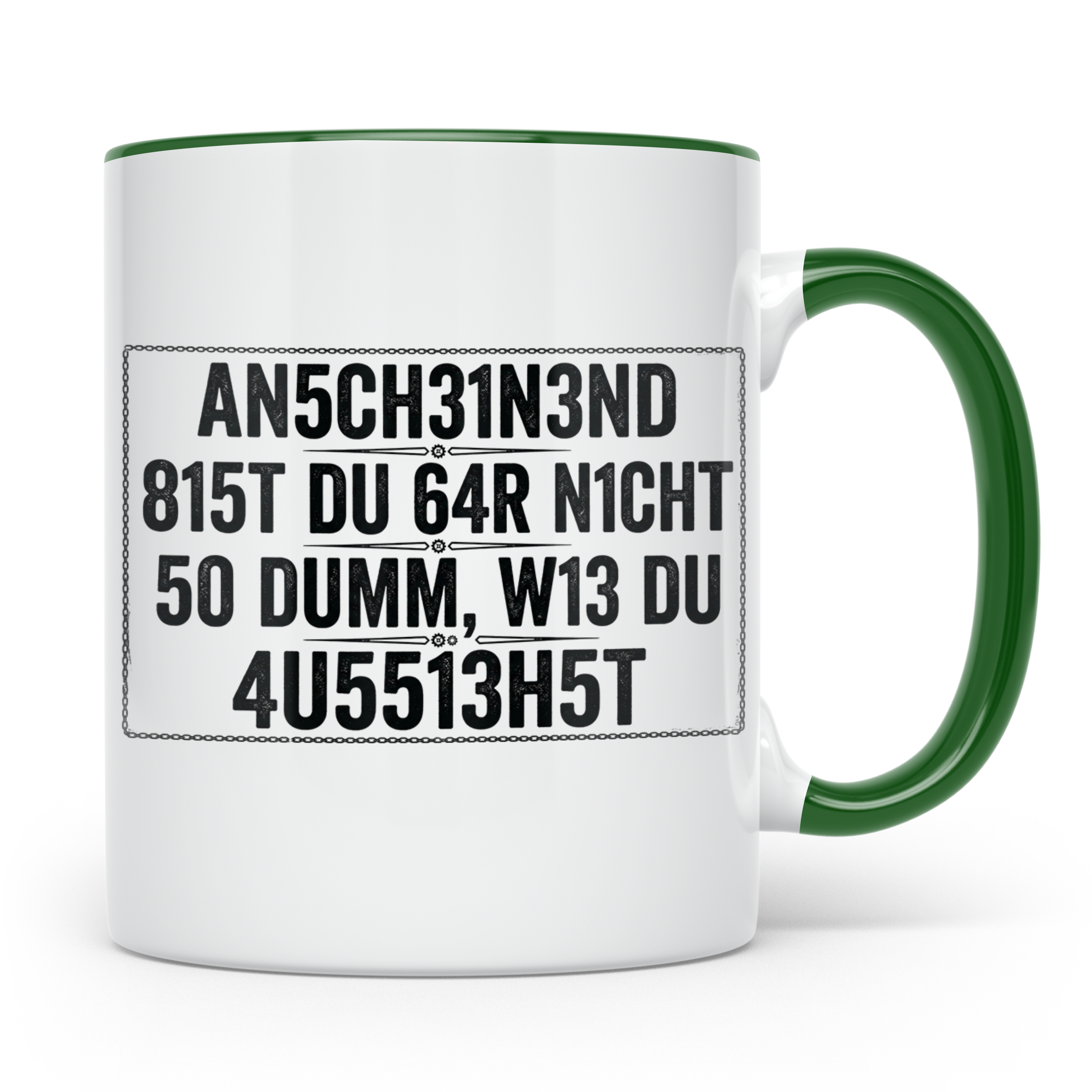 Sarkastische Tasse mit Spruch 'Anscheinend nicht so dumm'. L – Grün [farbe:grün]