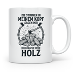 Holzfäller Tasse mit Spruch "Stimmen im Kopf brauchen mehr H – Weiß [farbe:weiß]