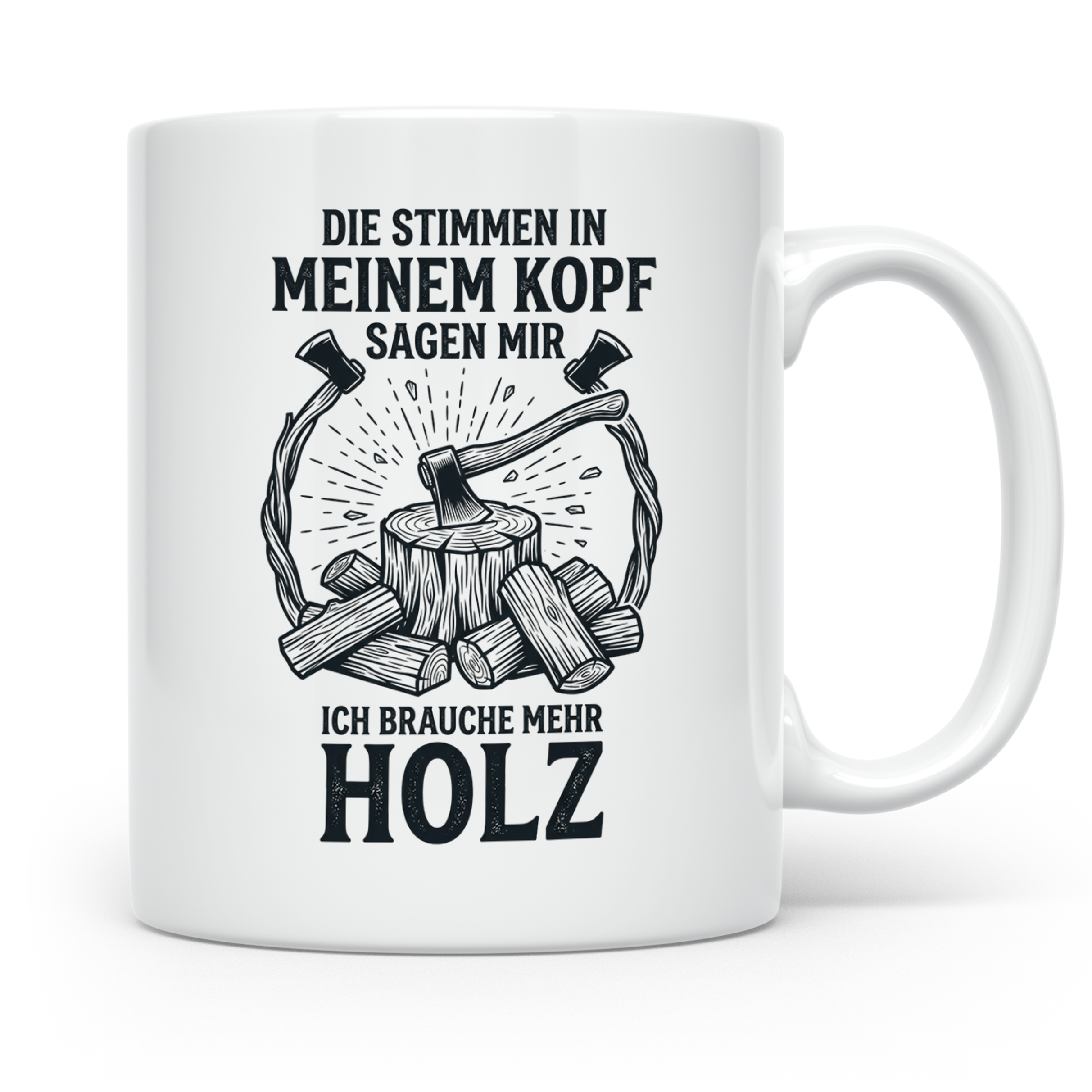 Holzfäller Tasse mit Spruch "Stimmen im Kopf brauchen mehr H – Weiß [farbe:weiß]