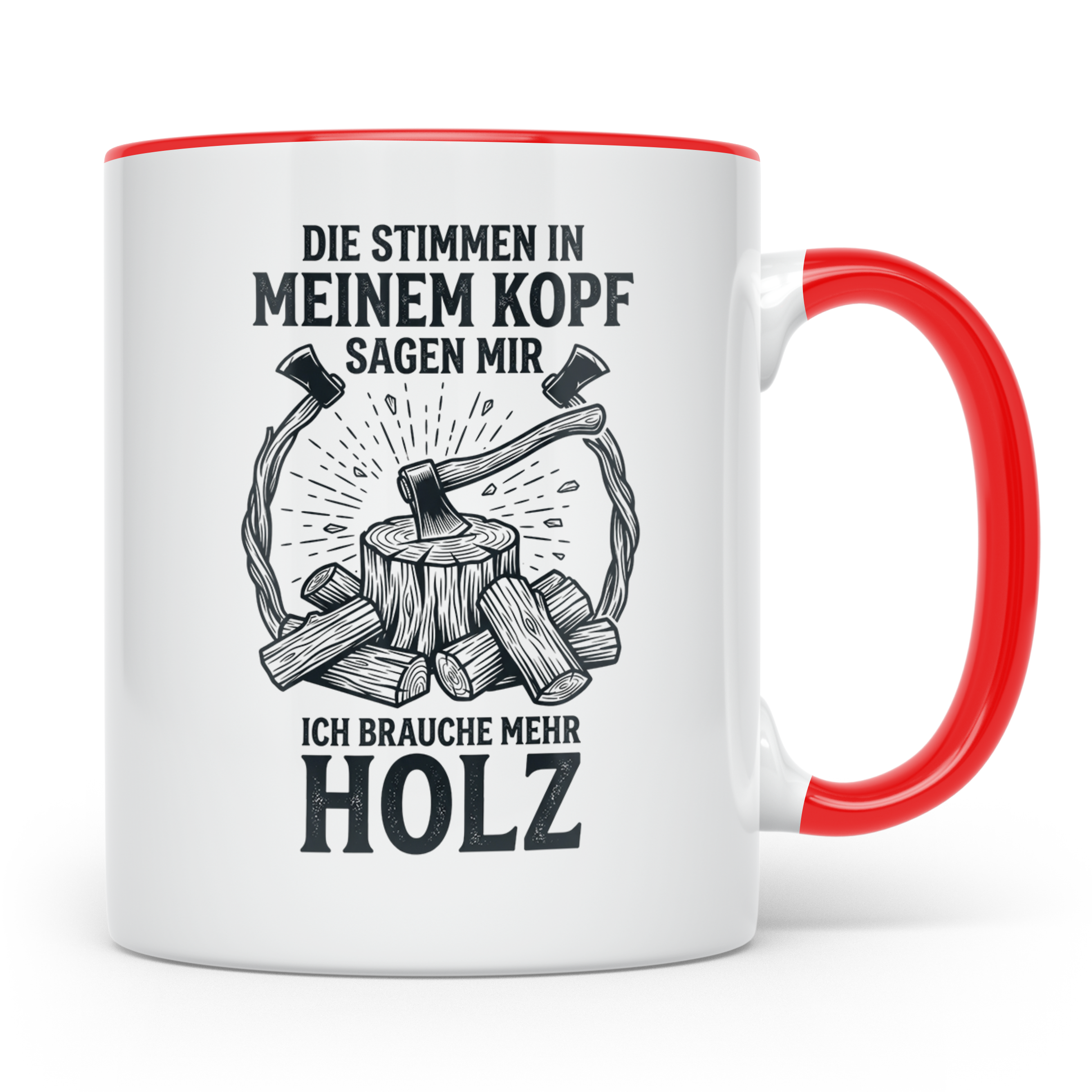 Holzfäller Tasse mit Spruch "Stimmen im Kopf brauchen mehr H – Rot [farbe:rot]