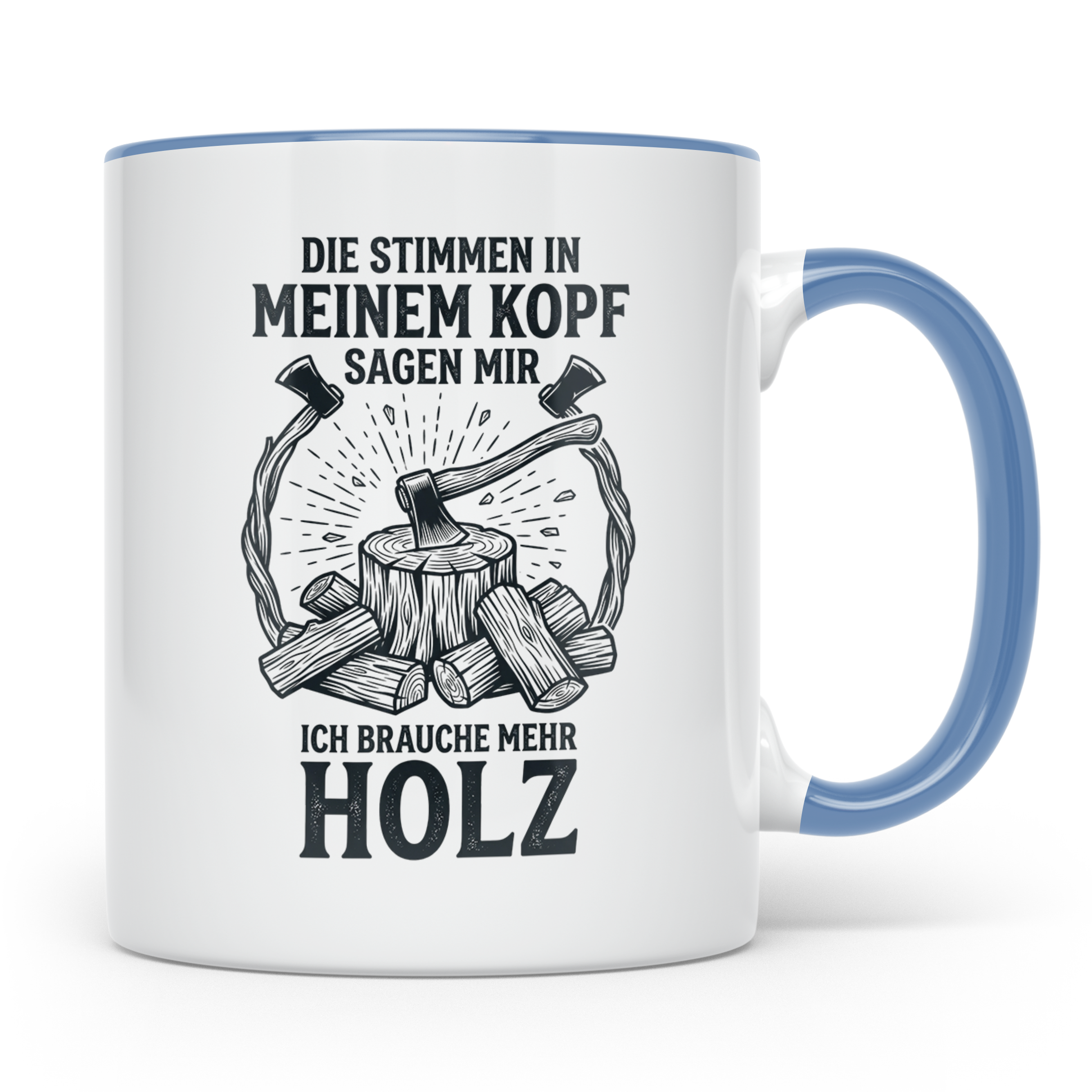 Holzfäller Tasse mit Spruch "Stimmen im Kopf brauchen mehr H – Blau [farbe:blau]