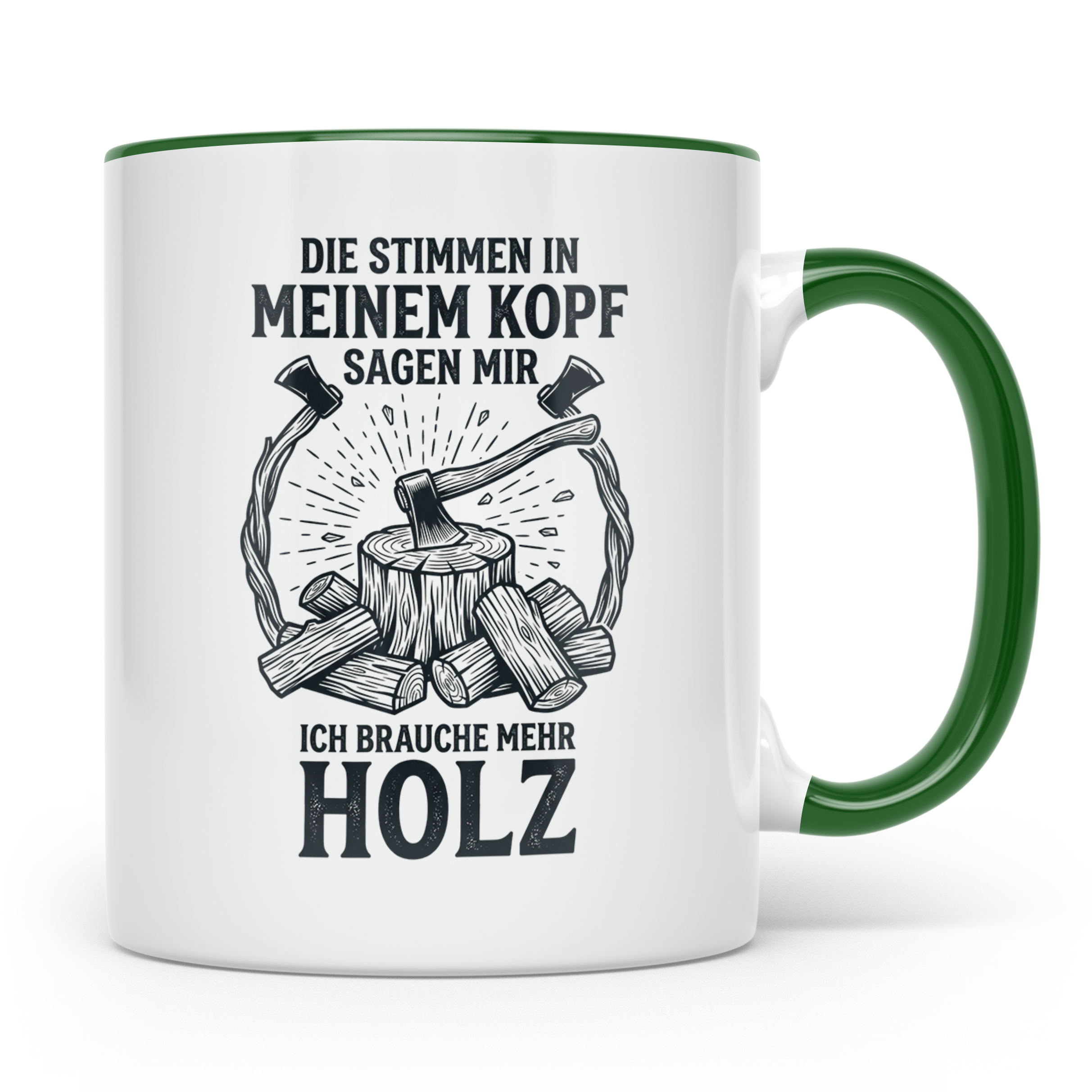 Holzfäller Tasse mit Spruch "Stimmen im Kopf brauchen mehr H – Grün [farbe:grün]