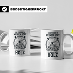 Holzfäller Tasse mit Spruch "Stimmen im Kopf brauchen mehr H – Weiß [farbe:weiß]