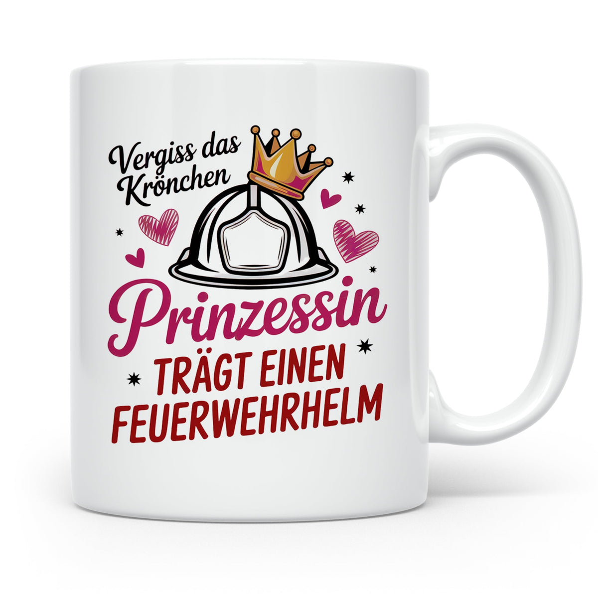 Feuerwehr Prinzessin Tasse-Vergiss Krönchen! - Feuerwehrhelm-Mädchen, Schutzhelm Feuerwehrfrau Geschenkidee-Berufsfeuerwehr-Ehrenamt