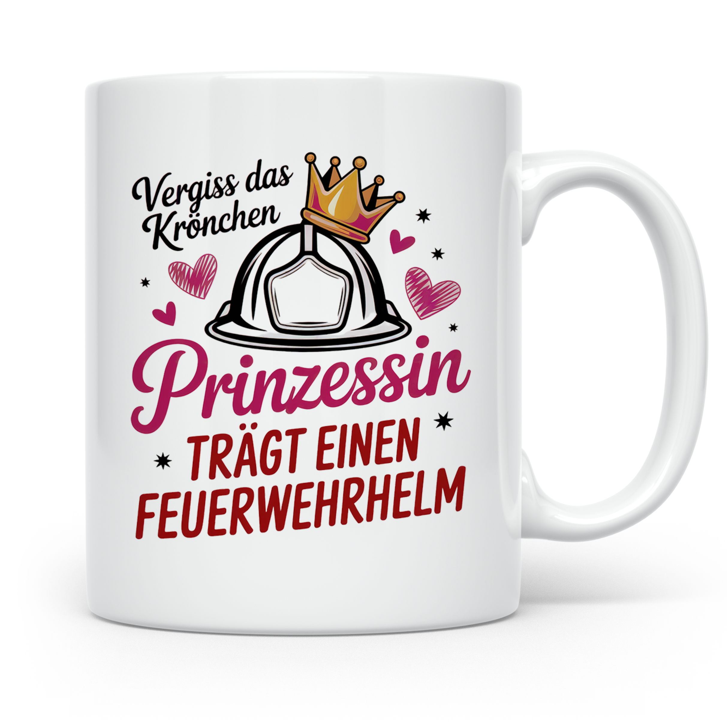 Feuerwehr Prinzessin Tasse-Vergiss Krönchen! - Feuerwehrhelm-Mädchen, Schutzhelm Feuerwehrfrau Geschenkidee-Berufsfeuerwehr-Ehrenamt
