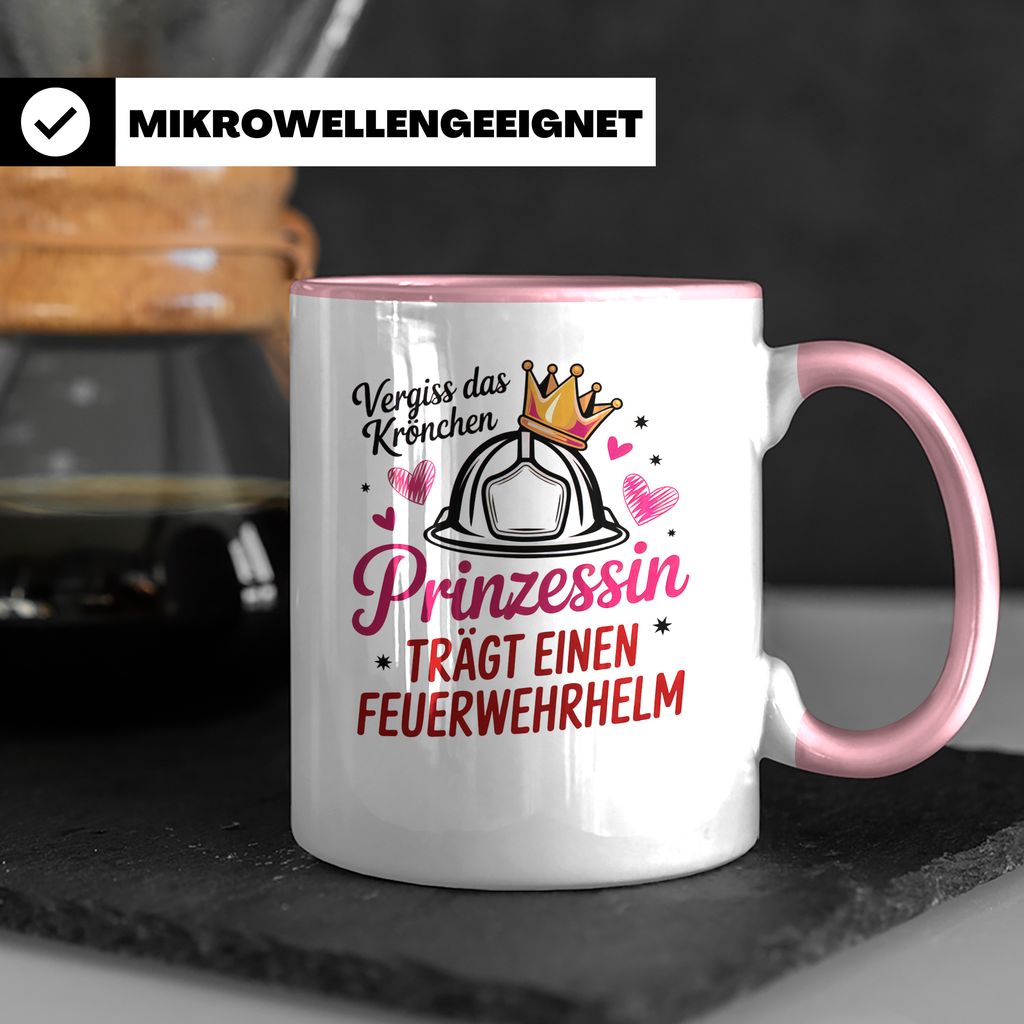 Feuerwehr Prinzessin Tasse-Vergiss Krönchen! - Feuerwehrhelm-Mädchen, Schutzhelm Feuerwehrfrau Geschenkidee-Berufsfeuerwehr-Ehrenamt