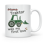 Traktor Tasse mit Spruch Mama Traktor was my first love | lu – Weiß [farbe:weiß]